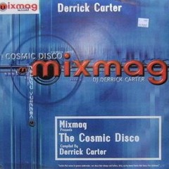 002 - Mixmag presents - Derrick Carter 'The Cosmic Disco' (1997)