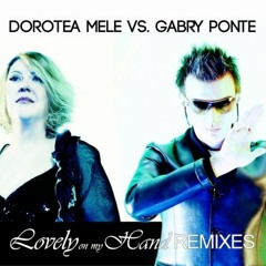 Dorotea Mele vs Gabry Ponte - Lovely On My Hand (Iulian Bix RMX)