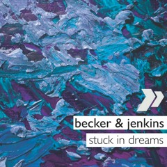 Becker & Jenkins - Stuck in Dreams (Original)