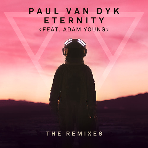 Paul van Dyk Feat. Adam Young - Eternity Paul van Dyk Feat. Adam Young - Eternity