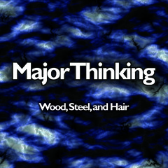 Major Thinking