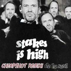 De La Soul - Stakes Is High (Cheapshot Remix)