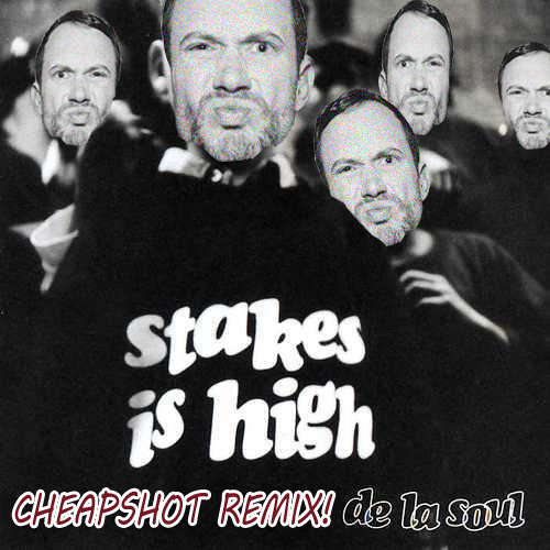 De La Soul - Stakes Is High (Cheapshot Remix)