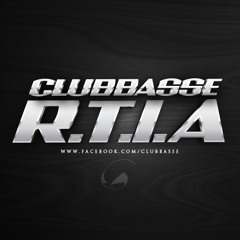 Clubbasse - R.T.I.A (Official Party Anthem)