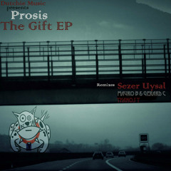 Prosis-The Gift (Original Mix) SC Edit