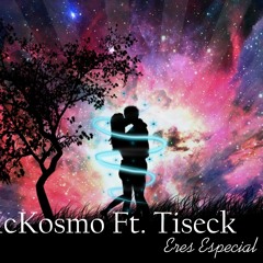 Kosmo Bea Ft. Tiseck - Eres Especial [Prod.Legendary Records]