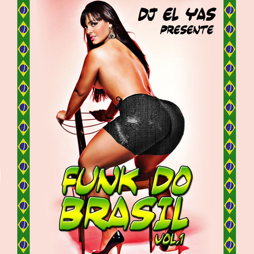 Funk do brasil dj el yas vol1