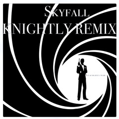 Skyfall (Knightly Remix)