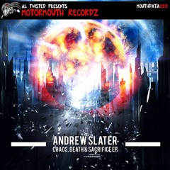 Andrew Slater - Chaos, Death & Sacrifice (MOUTHDATA022)