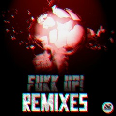 FUKK UP! - Disturbing Sound (Gör FLsh Remix) OUT NOW! BUY IT!