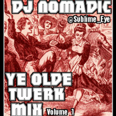 Ye Olde Twerk Mix Volume 1