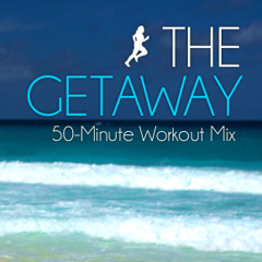 Steady130 Presents: The Getaway (50-Minute Workout Mix)
