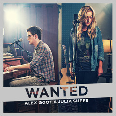 Wanted - Alex Goot & Julia Sheer Cover Lyrics