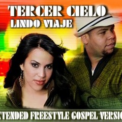 Tercer Cielo - Lindo Viaje (Extended ''Freestyle Gospel'' Version) Deejay Kbello Productions