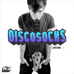 DiscoSocks - Lifetime