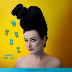 Supafuh & JoBee Project - Words [Album Version]