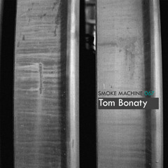 Smoke Machine Podcast 067 Tom Bonaty