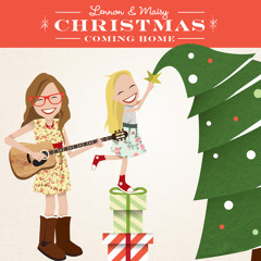 Lennon & Maisy - Christmas Coming Home