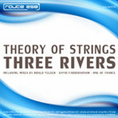 Theory of Strings - Three Rivers (Original Mix) [Route 258 Music]