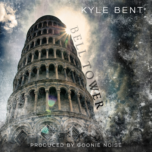 Kyle Bent - Bell Tower (prod. Goonie Noise)