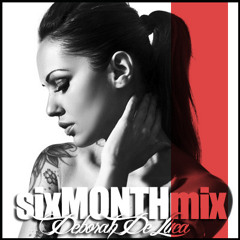 DEBORAH DE LUCA_six MONTHS_mix