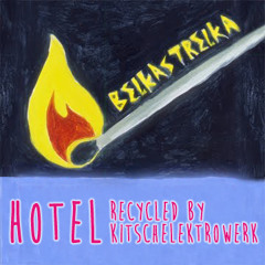 Belkastrelka - Hotel [recycled by kitschelektrowerk]