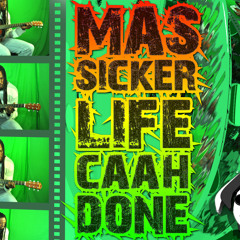 MasSicker AKA King MAS -  Life Caan Done (ACCAPELLA MIX) VIRAL SOUNDS ENT. Prod