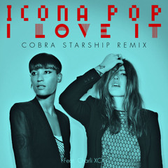 Icona Pop - I Love It feat. Charli XCX (Cobra Starship Remix)