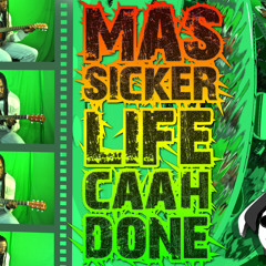 MasSicker AKA King MAS -  Life Caan Done (ACOUSTIC MIX) VIRAL SOUNDS ENT. Prod