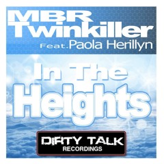 MBR & Twinkiller Feat.Paola Herillyn - In The Heights (Original Mix)