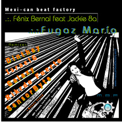MBF. Presents. Fenix Bernal ft Jackie 8a - Fugaz Maria (ORIGINAL Mix)