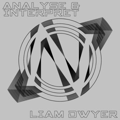 Nystagmus & Liam Dwyer - Analyse and Interpret