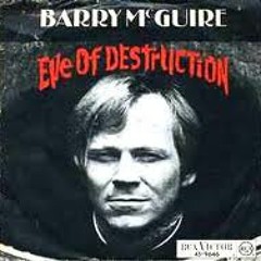 Eve of Destruction - Barry McGuire cover