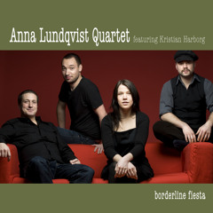 Restless feet, Anna Lundqvist Quintet 2009