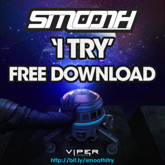 Smooth - I Try [Viper Recordings] Free Track