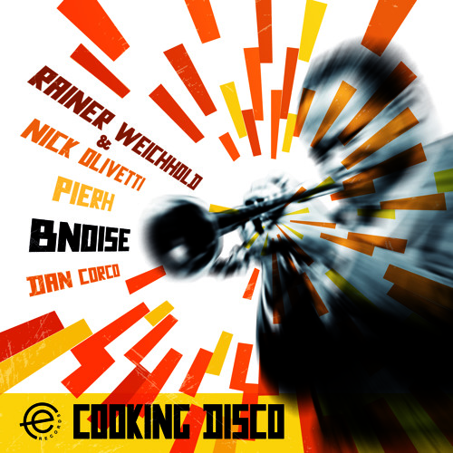 BnoiSe - Cooking Disco (Rainer Weichhold & Nick Olivetti Remix) (Famille Electro Records)