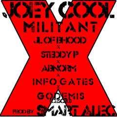 Militant ft. JL of B.Hood x The Abnorm x Steddy P x Infogates x Godemis (Ces Cru)