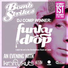 Bombstrikes DJ Comp Winner- FunkyDrop