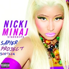 Nicky Minaj-Starships (Sapier Project Bootleg Preview)