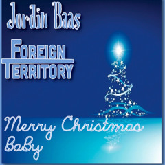 Merry Christmas Baby (Ft. Jordin Baas)