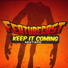 Featurecast - Keep It Coming Mix