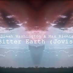 Dinah Washington & Max Richter - This Bitter Earth (Jovis remix)