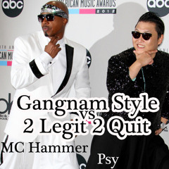 Gangnam Style vs 2 Legit 2 Quit
