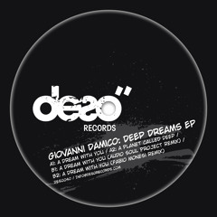 Giovanni Damico - Deep Dreams EP Incl. Audio Soul Project & Fabio Monesi Remixes