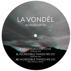 MRG121 | III. La Vondel - Incredible Things We Do (Mike Ravelli Remix) Preview