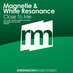 White Resonance & Magnetie - Close To Me (Dave Cortex & Sergio Navarro Remix)