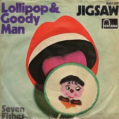 Jigsaw - Lollipop And Goody Man