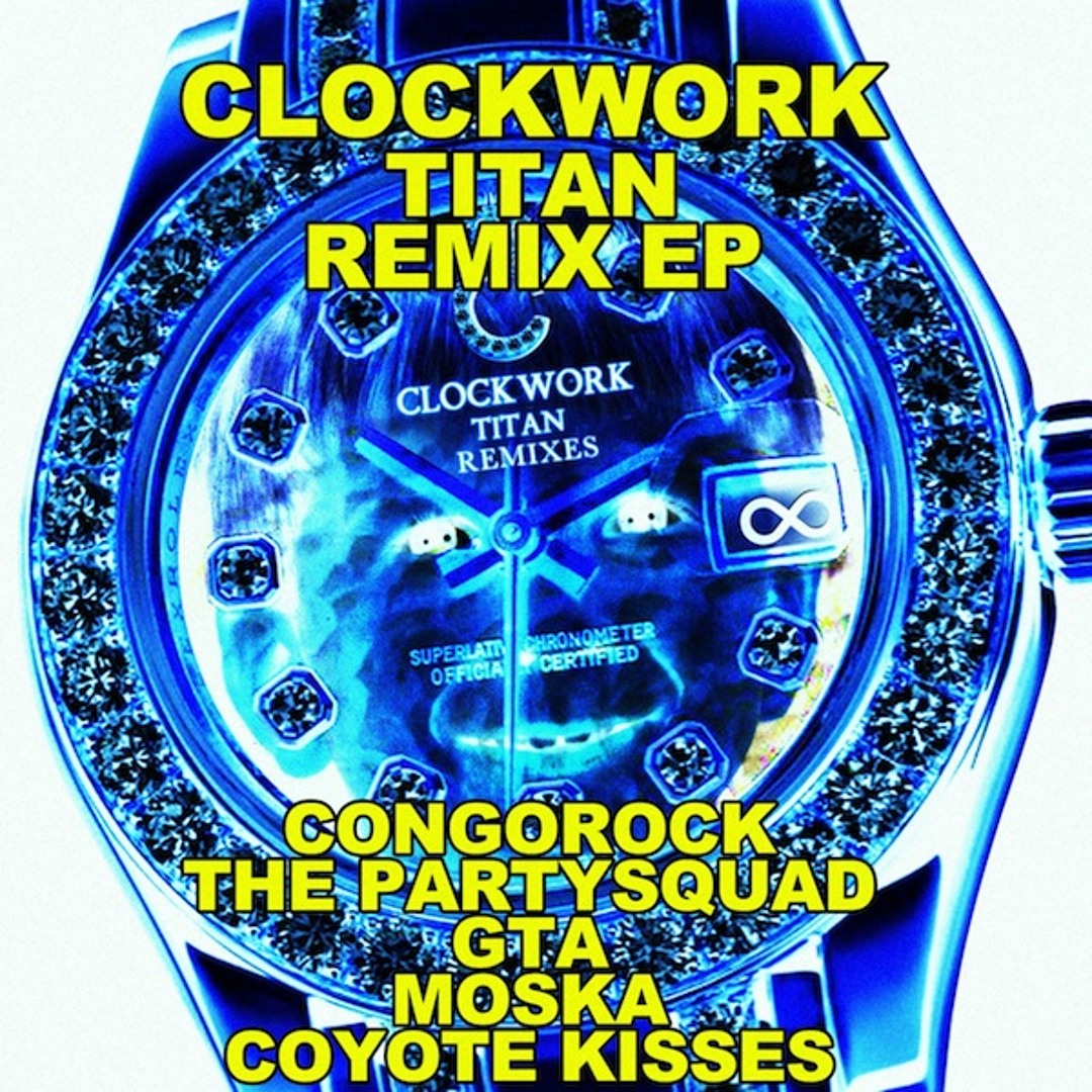 Clockwork-Titan (Coyote Kisses Remix)