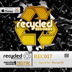 Impact & Hex - Why Can't We (Out Now!)