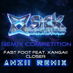 Fast Foot Feat. Xangaii - Closer (Anzii Remix) ***FREE DOWNLOAD!***